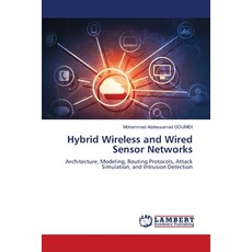 (영문도서)Hybrid Wireless and Wired Sensor Networks Paperback, LAP Lambert Academic Publis..., English, 9786209941825 LAP Lambert Academic Publis..., English, 9786209941825