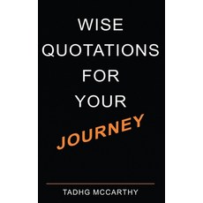 (영문도서) Wise Quotations For Your Journey Hardcover, Orla Kelly Publishing, English, 9781914225390
