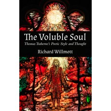 (英文圖書)The Voluble Soul: Thomas Traherne's Poetic Style and Thought 平裝版, Lutterworth Press, 英文, 平裝本