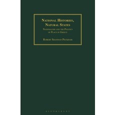 National Histories Natural States: Nationalism and the Politics of Place in Greece Paperback, Bloomsbury Academic