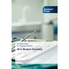 (영문도서) AI in Modern Dentistry Paperback, Scholars' Press, English, 9783639669169