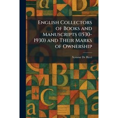 (영문도서)English Collectors of Books and Manuscripts (1530-1930) and Their Marks of Owner... Paperback, English, de Ricci, Symour, Tradd Street Press
