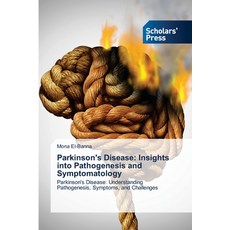 (영문도서) Parkinson's Disease: Insights into Pathogenesis and Symptomatology Paperback, Scholars' Press, English, 9783639714111