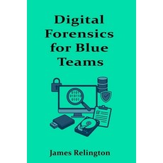 (영문도서)Digital Forensics for Blue Teams: Memory Disk and Live Response Techniques Paperback, Independently Published, English, 9798294441890