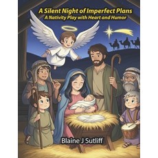 (英文圖書)A Silent Night of Imperfect Plans: A Nativity Play with Heart and Humor 平裝版, Independently Published, 英文