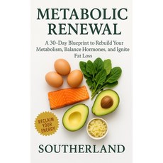 (영문도서)Metabolic Renewal: A 30-Day Blueprint to Rebuild Your Metabolism Balance Hormon... Paperback, Independently Published, English, 9798265577931