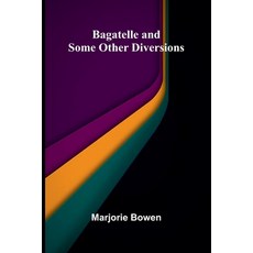 (영문도서)Bagatelle And Some Other Diversions Paperback, Alpha Edition, English, 9789373058986