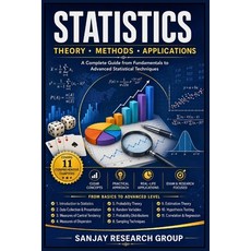 (영문도서)Statistics: A Complete Guide from Fundamentals to Advance Statistical Techniques Paperback
