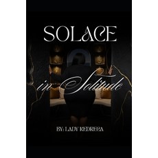 (영문도서)Solace in Solitude Paperback, Independently Published, English, 9798276568027