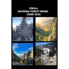 (영문도서)Cibola National Forest Hiking Guide 2026 Paperback, Independently Published, English, 9798196852237