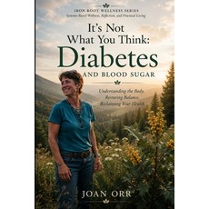 (英文圖書)It's Not what You Think: Diabetes And Blood Sugar: Understanding the Body Resto... 平裝版, Independently Published, 英文