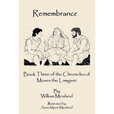 (영문도서)Remembrance: Book Three of the Chronicles of Moses the Lawgiver Paperback, Sageline Publishing, English, 9781931936088