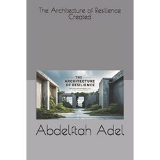 (英文圖書)The Architecture of Resilience Created by Abdelftah Adel 平裝版, Independently Published, 英文