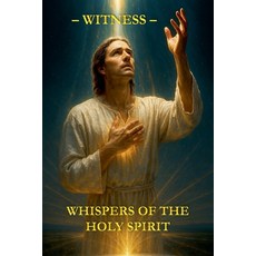 (영문도서)Whispers of the Holy Spirit - Witness Paperback, Child of God, English, 9798231231140