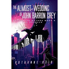 (영문도서)The Almost-Wedding of John Barron Grey Paperback, Ruthanne Reid, English, 9798230362791
