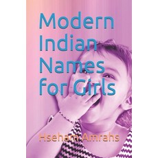 (영문도서) Modern Indian Names for Girls Paperback, Independently Published, English, 9798651377916