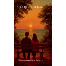 (英文圖書)The Basics of Life: The light of stability and true peace in life. 精裝版, Notion Press, 英文