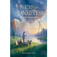 (영문도서)Psalms for Anxiety: Prayers to Overcome Worry Paperback, Haselton Media Group, English, 9798232123987