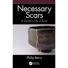 (영문도서) Necessary Scars: A Doctor's Life in Error Paperback, CRC Press, English, 9781032039374