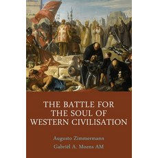 (영문도서)The Battle for the Soul of Western Civilisation Paperback, Connor Court Publishing, English, 9781923568136