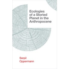(영문도서) Ecologies of a Storied Planet in the Anthropocene Paperback, West Virginia University Press, English, 9781952271625