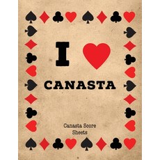 Canasta Score Sheets: Scorebook for Canasta Card Game Games Scores Pages 6 Players Record Scoring... Paperback, Amy Newton