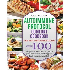 Autoimmune Protocol Comfort Cookbook: The best beginner's guide over 100 Simple and Healthy Recipes... Paperback, Emakim Ltd, English, 9781914438301
