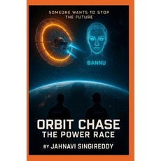 (영문도서)Orbit Chase: The Power Race Paperback, Independently Published, English, 9798278094623