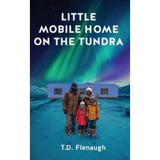 (英文圖書)Little Mobile Home on the Tundra 精裝版, Writertai LLC, 英文
