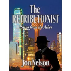 (英文圖書)The Retributionist: Rising from the Ashes 精裝版, Harvest Creek Publishing, 英文