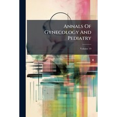 (英文圖書)Annals Of Gynecology And Pediatry Volume 19 平裝版, Nabu Press, English, Paperback