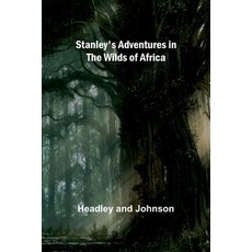 (영문도서) Stanley's Adventures in the Wilds of Africa Paperback, Alpha Edition, English, 9789362095435