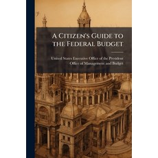 (영문도서)A Citizen's Guide to the Federal Budget Paperback, Hutson Street Press, English, 9781024277678