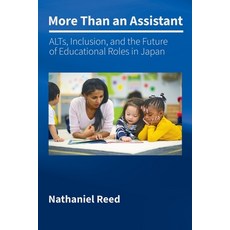 (영문도서)More Than an Assistant: ALTs Inclusion and the Future of Educational Roles in... Paperback, Independently Published, English, 9798278288275