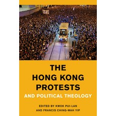 The Hong Kong Protests and Political Theology Hardcover