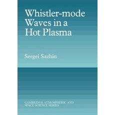 Whistler-Mode Waves in a Hot Plasma, Cambridge University Press