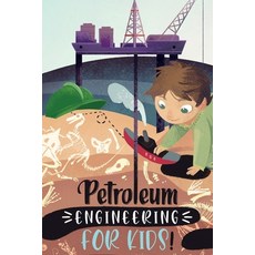 Petroleum Engineering For Kids Paperback, Independently Published, English, 9798565184099