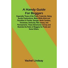 (英文書)A Handy Guide For Beggars： Especially Those Of The Poetic Fraternity; Being Sund... 平裝版, Alpha Edition, 英文