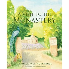 (영문도서) A Visit to the Monastery Paperback, Xulon Press, English, 9781662817304