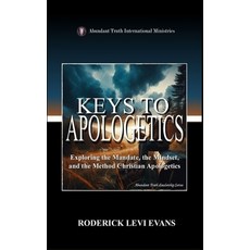 (英文圖書)Keys to Apologetics: Exploring the Mandate the Mindset and the Method of Chris... 精裝版, Abundant Truth Publishing, 英文