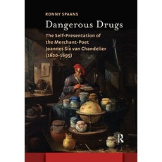 (英文圖書)Dangerous Drugs: The Self-Presentation of the Merchant-Poet Joannes Six Van Chan... 平裝版, Routledge, 英文