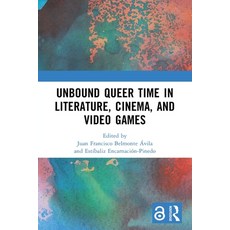 (英文圖書)Unbound Queer Time in Literature Cinema and Video Games 平裝版, Routledge, 英文