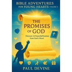(영문도서)Bible Adventures for Young Hearts (Vol 3): The Promises of God Paperback, Paul Devine, English, 9798295441394