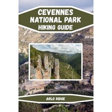 (英文圖書)Cevennes National Park Hiking Guide: Explore France's Hidden Mountain Paradise U... 平裝版, Independently Published, 英文