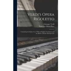 (영문도서) Verdi's Opera Rigoletto: Containing the Italian Text With an English Translation and the Mus... Hardcover, Legare Street Press, 9781016273619