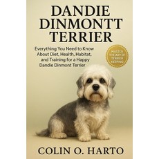 (영문도서)Dandie Dinmont Terrier: Everything You Need to Know About Diet Health Habitat ... Paperback, Independently Published, English, 9798266002388