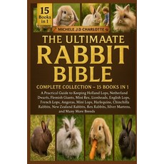 (영문도서)The Ultimate Rabbit Mini Bible: COMPLETE COLLECTION - 15 BOOKS IN 1: A Practical... Paperback, Independently Published, English, 9798268623680