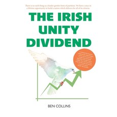 (영문도서)The Irish Unity Dividend Paperback, English, 9781804252673
