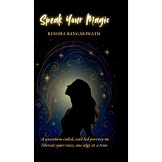 (英文圖書)Speak Your Magic: A quantum-coded soul-led journey to liberate your voice one... 精裝版, Notion Press, 英文