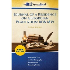 (영문도서)Journal of a Residence on a Georgian Plantation: 1838-1839 (Cram Edition) Paperback, Xpresspress, English, 9781026113288 Xpresspress, English, 9781026113288